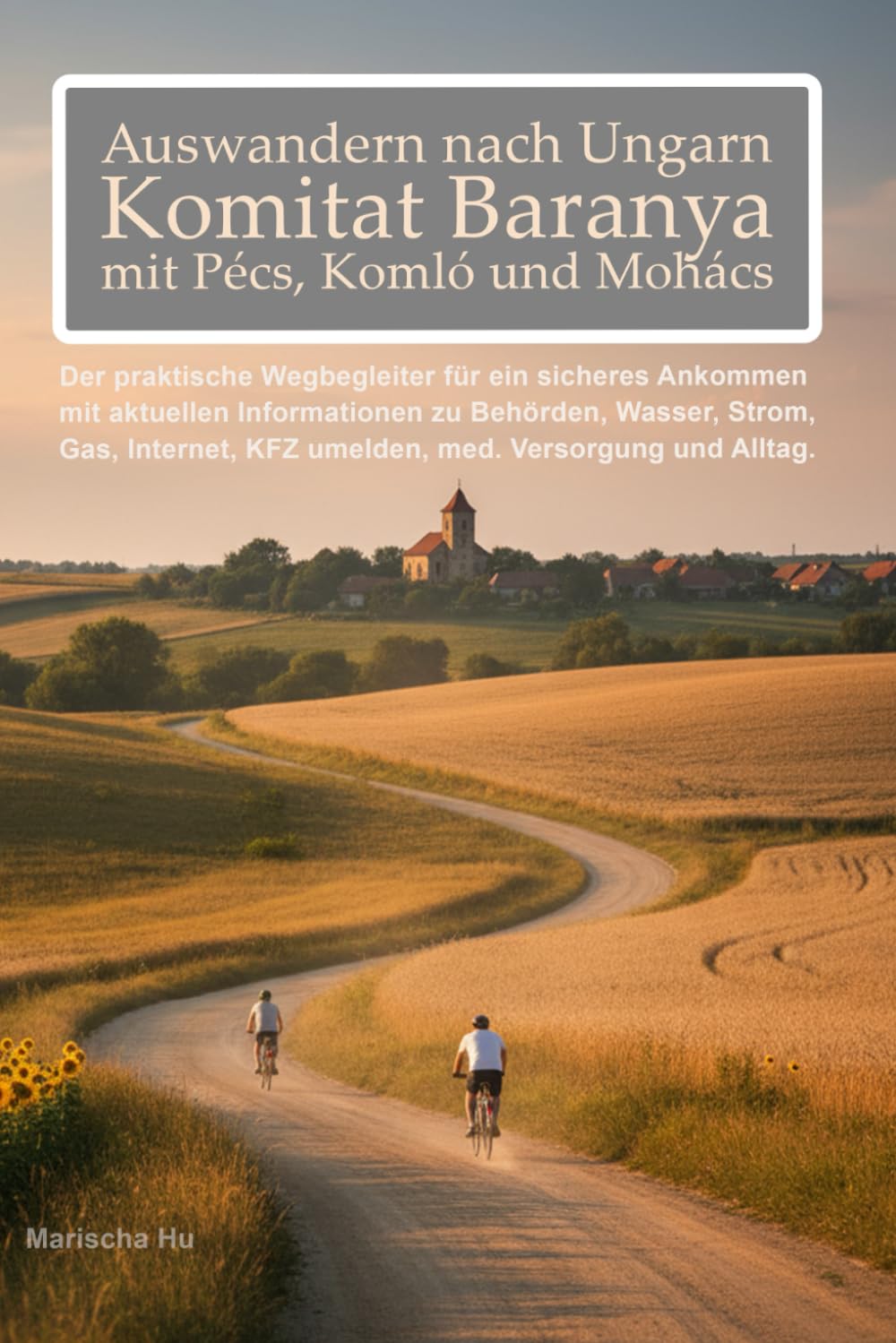 Buchcover Auswandern nach Ungarn – Komitat Baranya